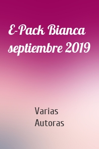 E-Pack Bianca septiembre 2019