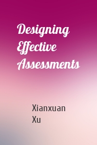 Designing Effective Assessments