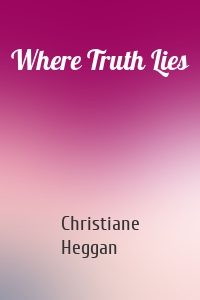 Where Truth Lies