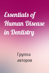 Essentials of Human Disease in Dentistry