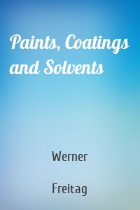 Paints, Coatings and Solvents