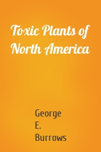 Toxic Plants of North America