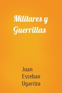 Militares y Guerrillas