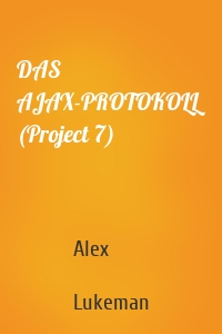 DAS AJAX-PROTOKOLL (Project 7)