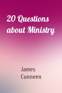 20 Questions about Ministry