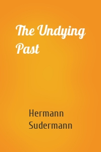 The Undying Past