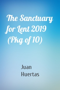 The Sanctuary for Lent 2019 (Pkg of 10)