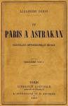 Александр Дюма - Из Парижа в Астрахань. Свежие впечатления от путешествия в Россию