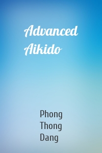 Advanced Aikido