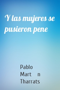 Y las mujeres se pusieron pene