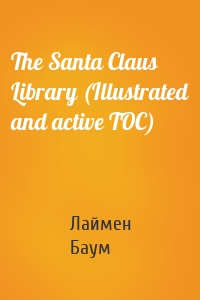 The Santa Claus Library (Illustrated and active TOC)
