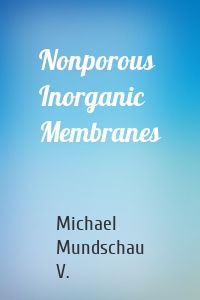 Nonporous Inorganic Membranes