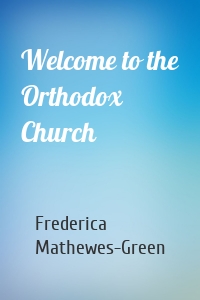 Welcome to the Orthodox Church