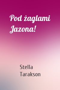 Pod żaglami Jazona!