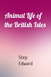 Animal Life of the British Isles
