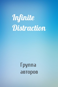 Infinite Distraction