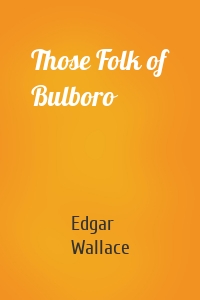 Those Folk of Bulboro
