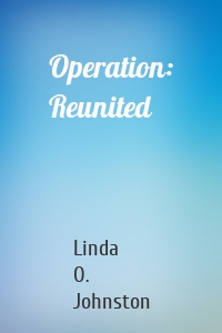 Operation: Reunited