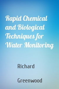 Rapid Chemical and Biological Techniques for Water Monitoring