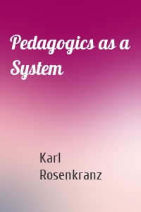 Pedagogics as a System