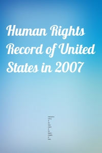 Human Rights Record of United States in 2007
