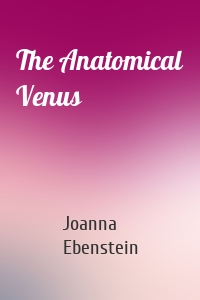 The Anatomical Venus