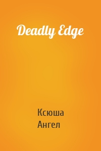 Deadly Edge