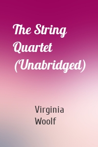 The String Quartet (Unabridged)