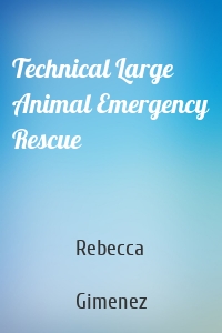 Technical Large Animal Emergency Rescue