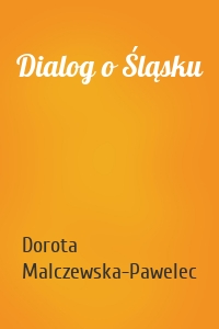 Dialog o Śląsku