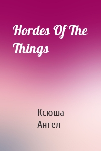 Hordes Of The Things