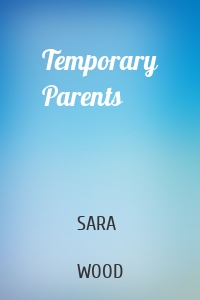 Temporary Parents