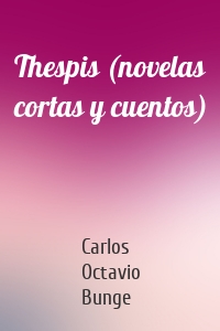 Thespis (novelas cortas y cuentos)