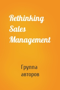 Rethinking Sales Management