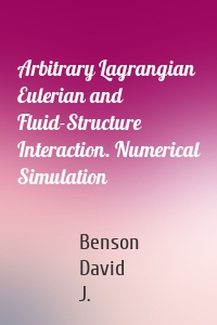 Arbitrary Lagrangian Eulerian and Fluid-Structure Interaction. Numerical Simulation