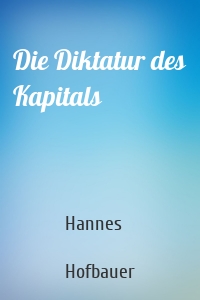 Die Diktatur des Kapitals