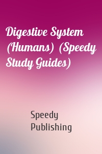 Digestive System (Humans) (Speedy Study Guides)