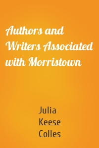 Authors and Writers Associated with Morristown