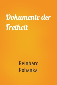 Dokumente der Freiheit