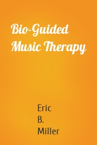 Bio-Guided Music Therapy