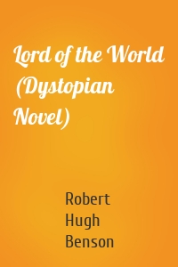 Lord of the World (Dystopian Novel)