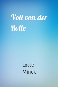 Voll von der Rolle