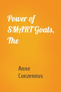 Power of SMART Goals, The