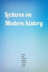 Lectures on Modern history