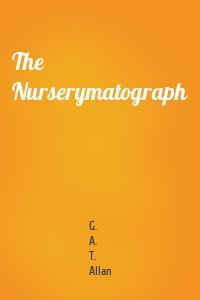 The Nurserymatograph
