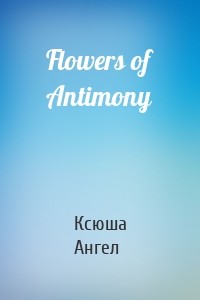 Flowers of Antimony