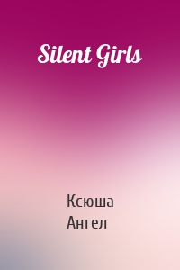 Silent Girls