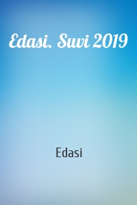 Edasi. Suvi 2019