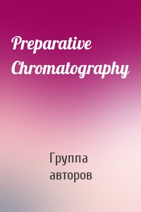 Preparative Chromatography