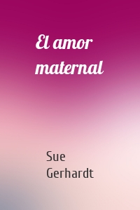 El amor maternal